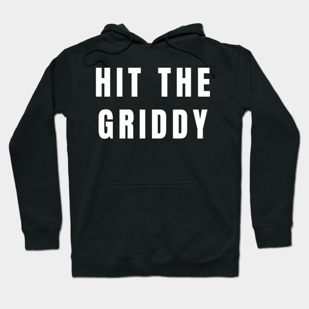 Hit The Griddy Hoodie by Little Duck Designs